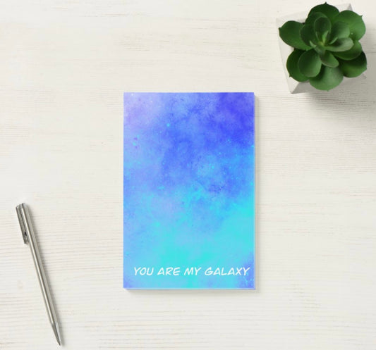 “You Are My Galaxy” Notepad 4” x 6”